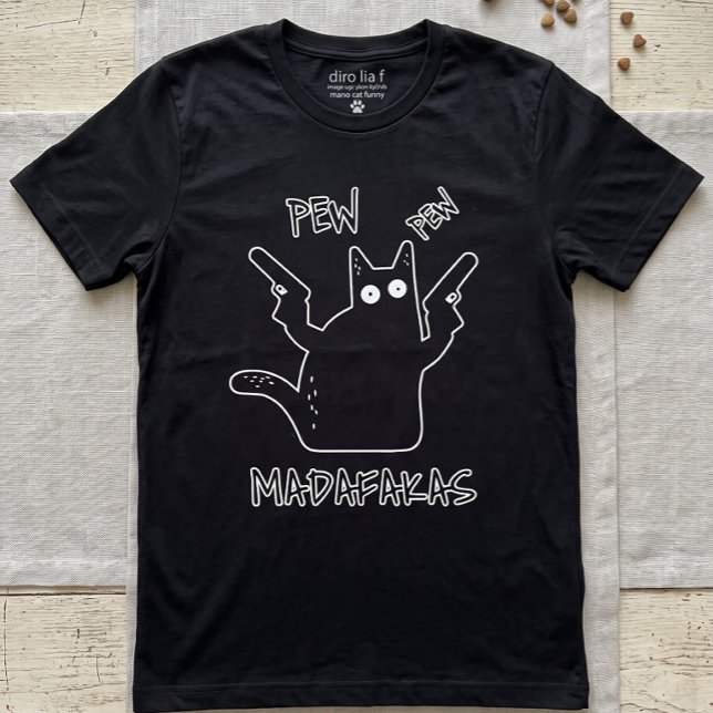 Pew Pew Madafakas Black Cat - Funny Crazy Cat  T-Shirt (Creator Uploaded)