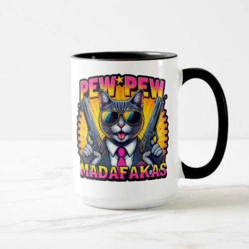 Pew Pew Madafakas Cool Cat with Style and Pistols Mug