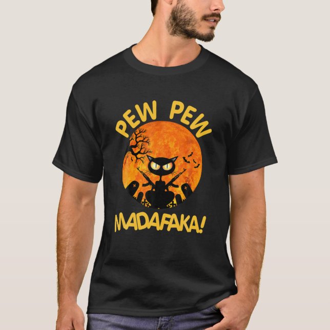 Pew Pew Madafakas Crazy Black Cat Moon Halloween T-Shirt (Front)