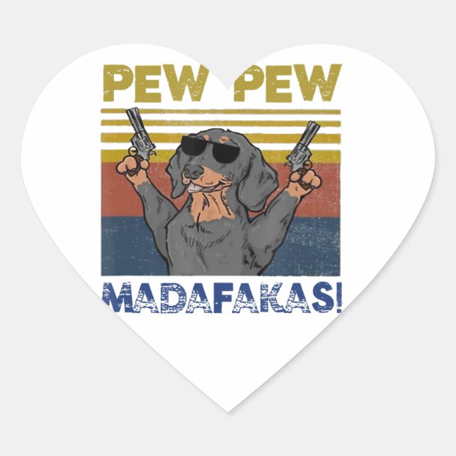 Pew Pew Madafakas Dachshund Heart Sticker (Front)