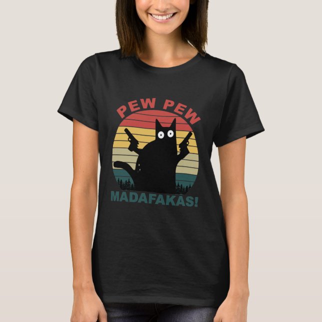 Pew Pew Madafakas Funny Black Cat Womens T-Shirt (Front)