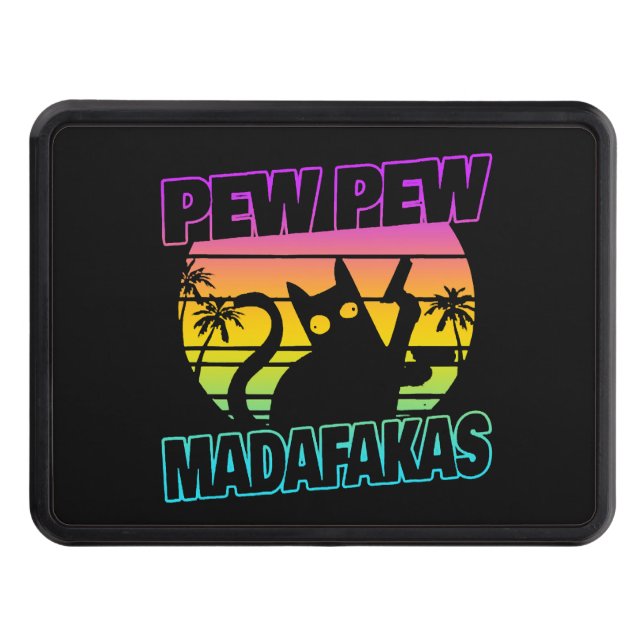 Pew Pew Madafakas Funny Cat Crazy Cat Hitch Cover (Front)