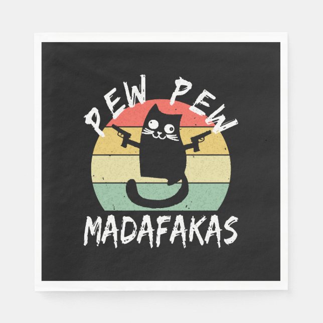 Pew Pew Madafakas Funny Cat Crazy Cat  Napkins (Front)