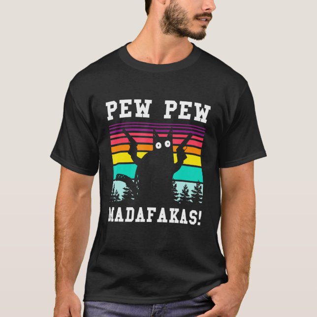 Pew Pew Madafakas Funny Cat Shirt (Front)