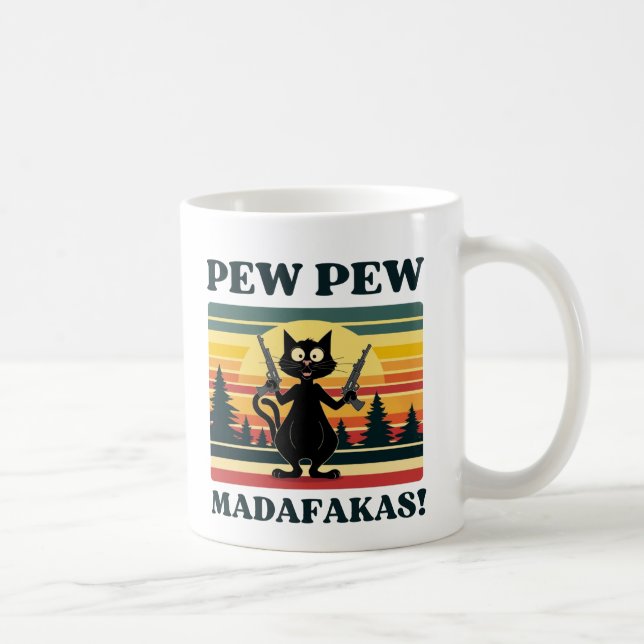 pew pew madafakas mug , funny cat coffee mug (Right)