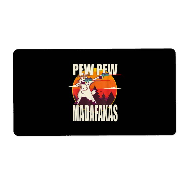 Pew Pew Madafakas Pew Pew Madafakas Goat Label (Front)