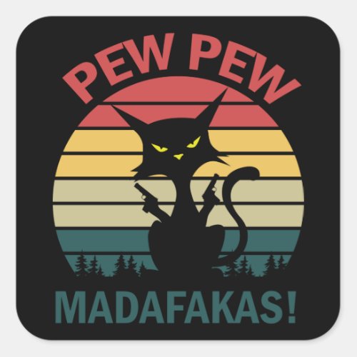 pew pew madafakas square sticker