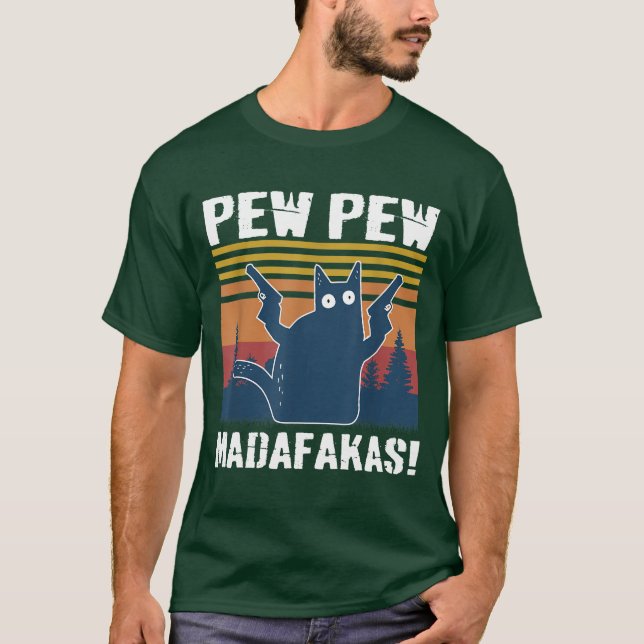 Pew Pew Madafakas T-Shirt (Front)
