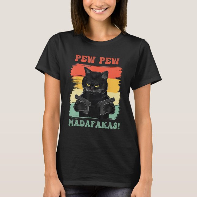 Pew Pew Madafakas T-Shirt (Front)