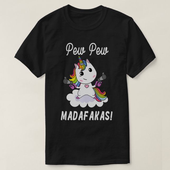 Pew Pew Madafakas Unicorn with Pistols Fantasy Pul T-Shirt (Design Front)