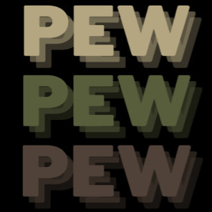 Pew Pew Pew Camo T-Shirt