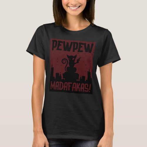 PewPew Madafakas CatFunny Cat Guncat pew pew T_Shirt