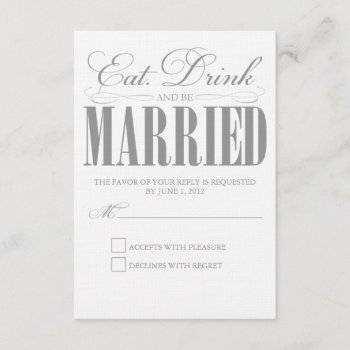 Pewter Eat  Drink & Be Married | Response Card by PinkMoonPaperie at Zazzle