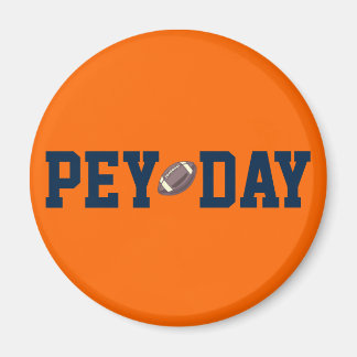 PEY DAY MAGNET