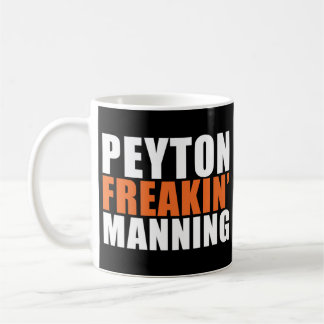Peyton Freakin' Manning T-Shirt Coffee Mug