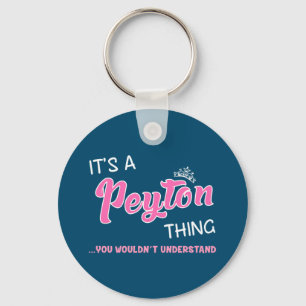 Peyton thing you wouldn't understand keychain