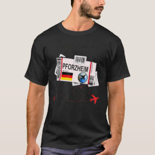 Pforzheim Girl - Pforzheim Boarding Pass - Pforzhe T-Shirt