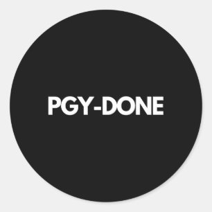 Pgy Done Medical Training Residency Graduation Classic Round Sticker