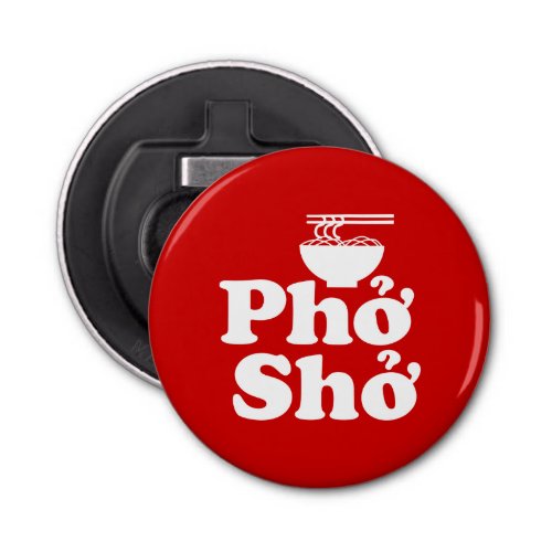 Phở Shở Bottle Opener