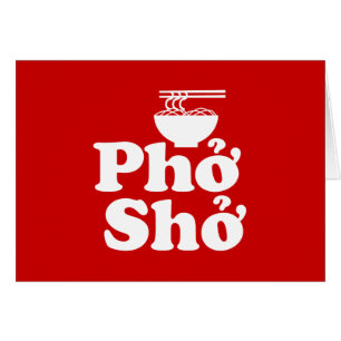 Phở Shở Greeting Card