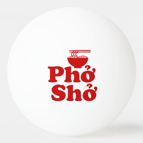 Phở Shở Ping Pong Ball