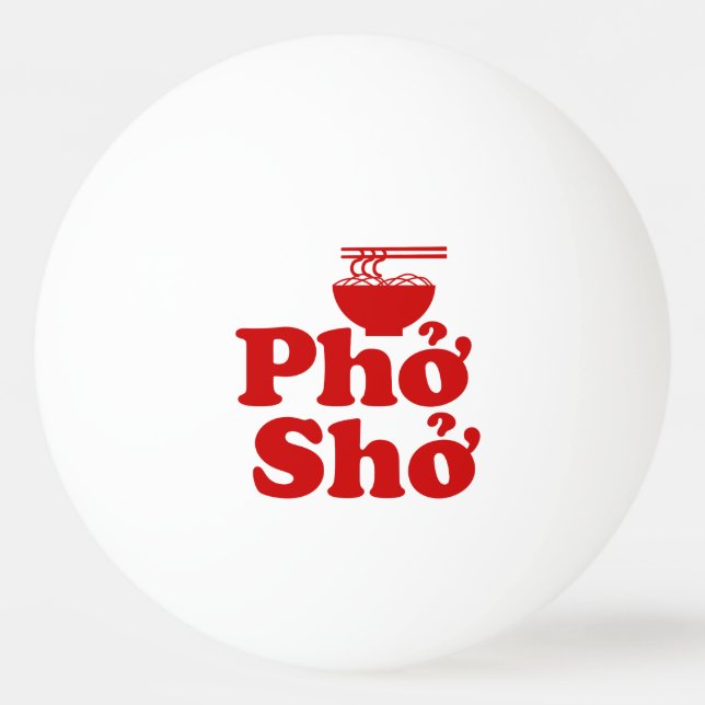 Phở Shở Ping Pong Ball (Front)