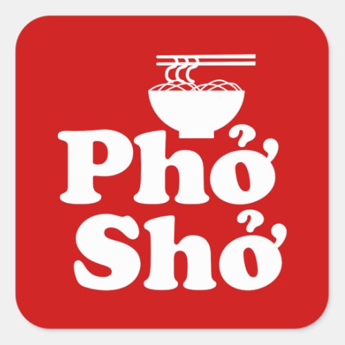 Phở Shở Square Sticker