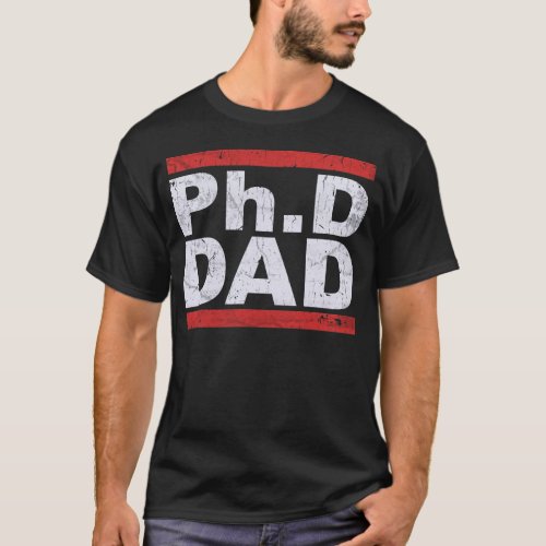 PhD Doctor of Philosophy Dad T_Shirt