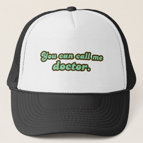 PhD  Med School Graduation Gifts Trucker Hat