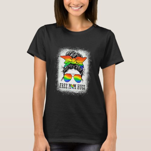 Ph Free Mom Hugs Messy Bun Lgbt Pride Rainbow T_Shirt