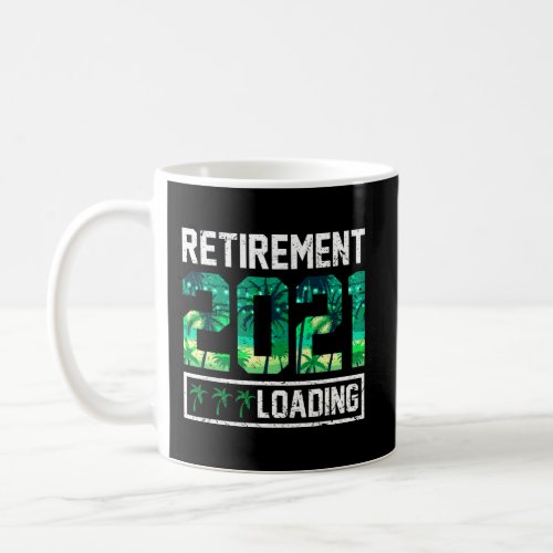 Ph Funny Retired 2021 Loading Costume Retirement G Coffee Mug
