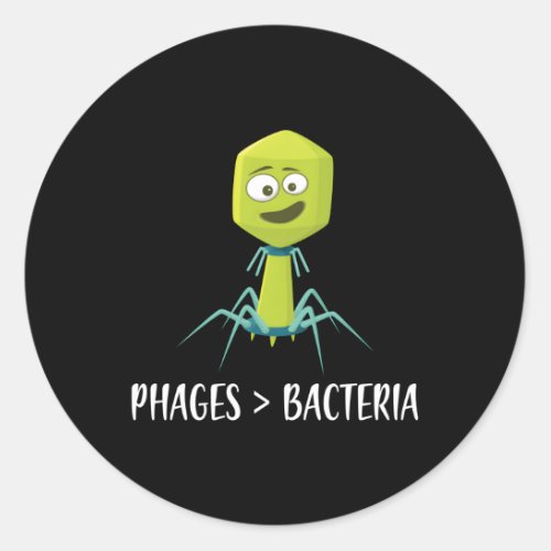 Phages Over Bacteria Bacteriophage Classic Round Sticker