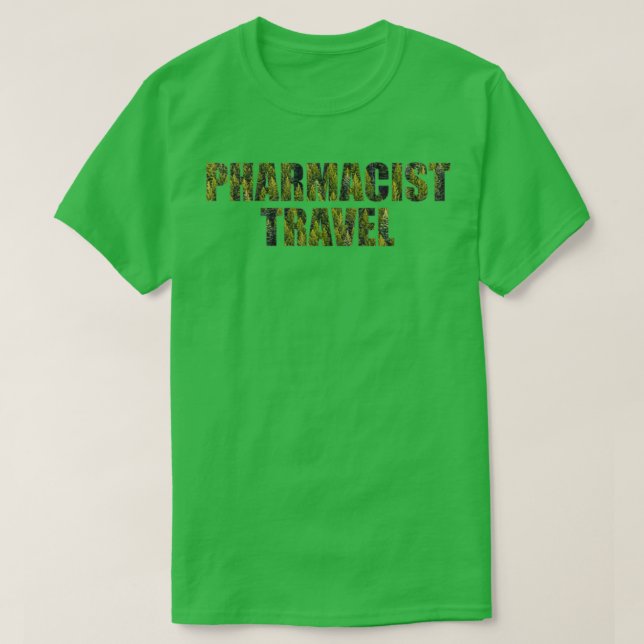 Phamacist Travel 1 T-Shirt (Design Front)