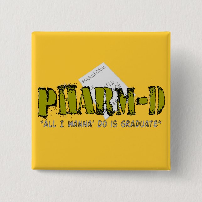 Pharm-D (Pharmacy Student) Gifts Pinback Button (Front)
