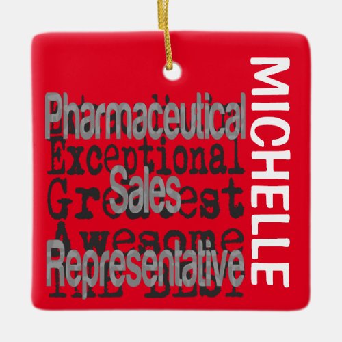 Pharmaceutical Sales Rep Extraordinaire CUSTOM Ceramic Ornament