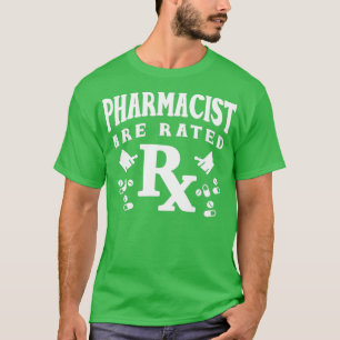 Pharmacist Are Rated Rx Pharmacy Technician 1 T-Shirt