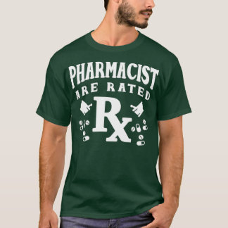 Pharmacist Are Rated Rx Pharmacy Technician T-Shirt