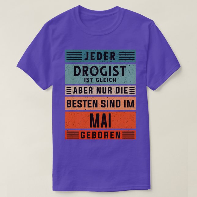 Pharmacist Birthday May born druggist T-Shirt (Design Front)