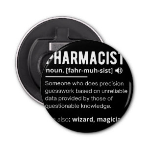 pharmacist bottle opener