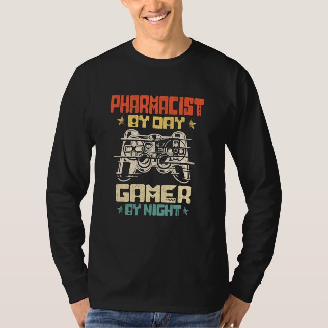 Pharmacist By Day Gamer By Night Video Game  3 T-Shirt (Front)