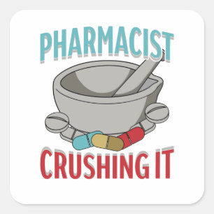 Pharmacist Crushing It Square Sticker