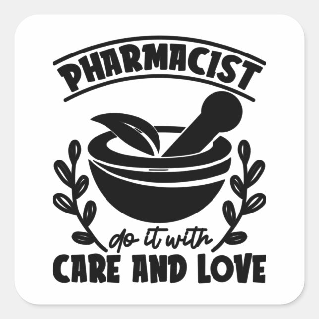 Pharmacist Do It With Care And Love Technician Square Sticker (Front)