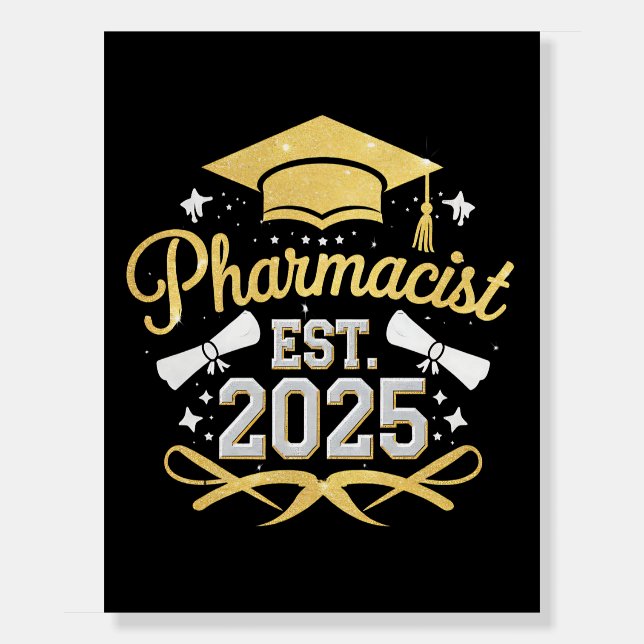 Pharmacist Est 2025 Pharmacy Graduation Foam Board (Front)