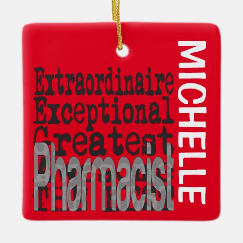 Pharmacist Extraordinaire CUSTOM Ceramic Ornament