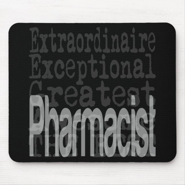 Pharmacist Extraordinaire Mouse Pad (Front)