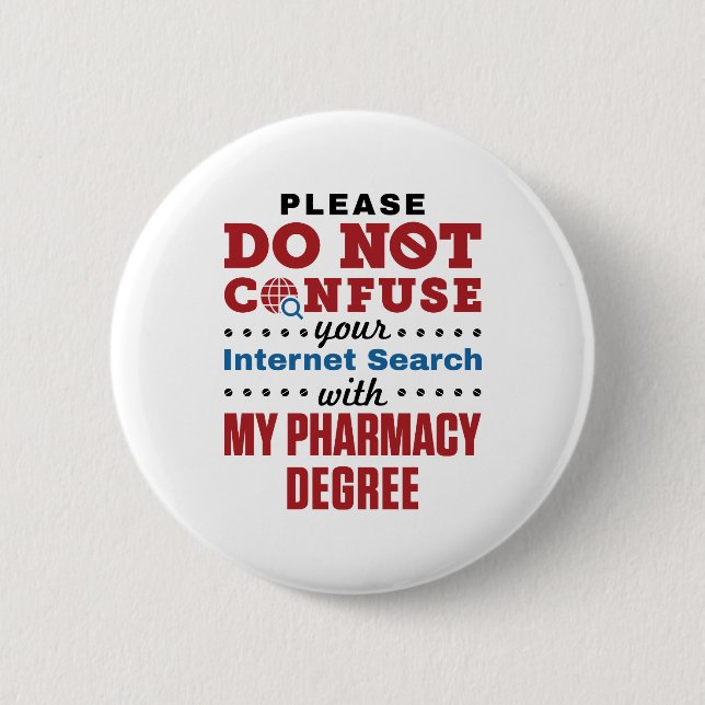 Pharmacist Funny Quote Pharmacy Degree Button (Front)