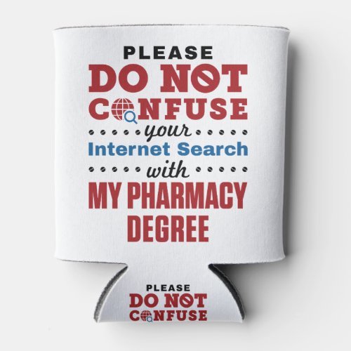 Pharmacist Funny Quote Pharmacy Degree Can Cooler