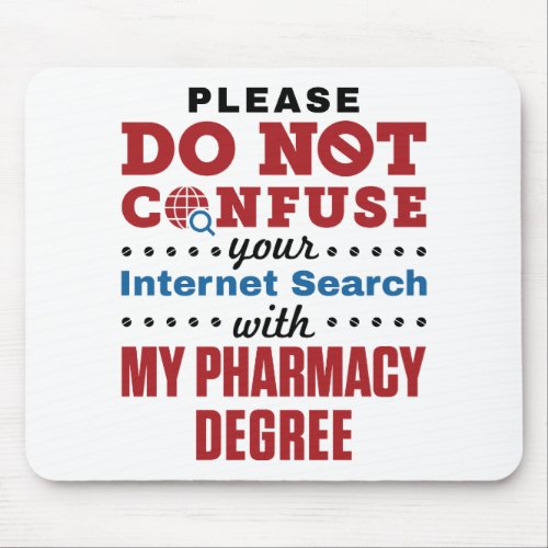 Pharmacist Funny Quote Pharmacy Degree Mouse Pad
