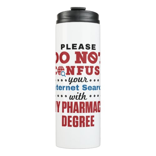 Pharmacist Funny Quote Pharmacy Degree Thermal Tumbler