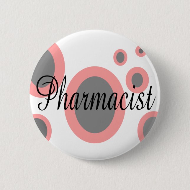 Pharmacist Gift Ideas--Unique Designs Pinback Button (Front)
